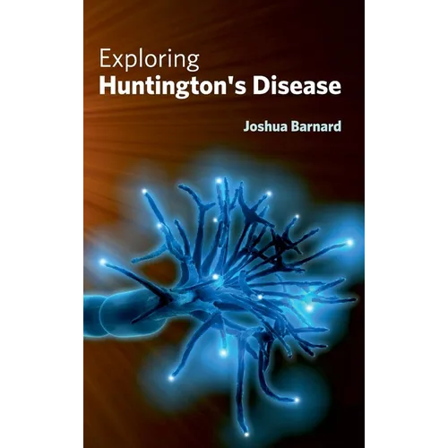 Exploring Huntington's Disease - Hardcover