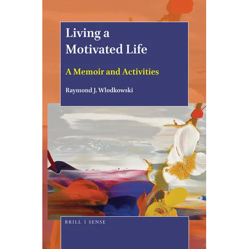 Living a Motivated Life: A Memoir and Activities - Paperback