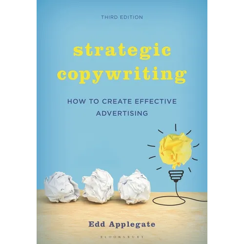 Strategic Copywriting: How to Create Effective Advertising - Paperback