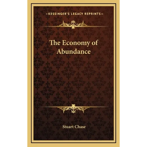 The Economy of Abundance - Hardcover