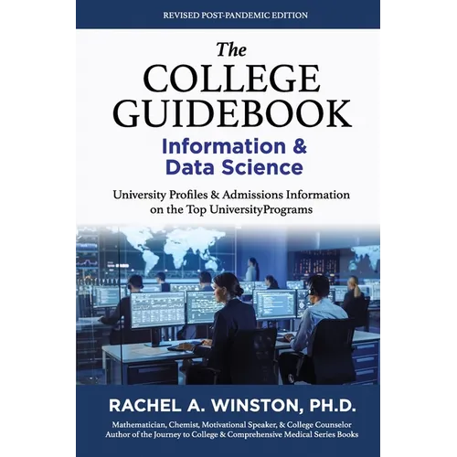 The College Guidebook: INFORMATION & DATA SCIENCE: College Admissions & Profiles - Paperback