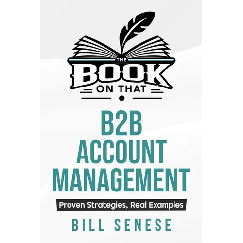 The Book on That: B2B Account Management - Paperback