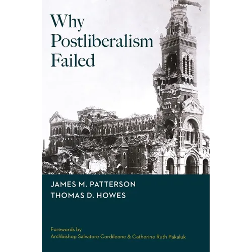 Why Postliberalism Failed - Paperback