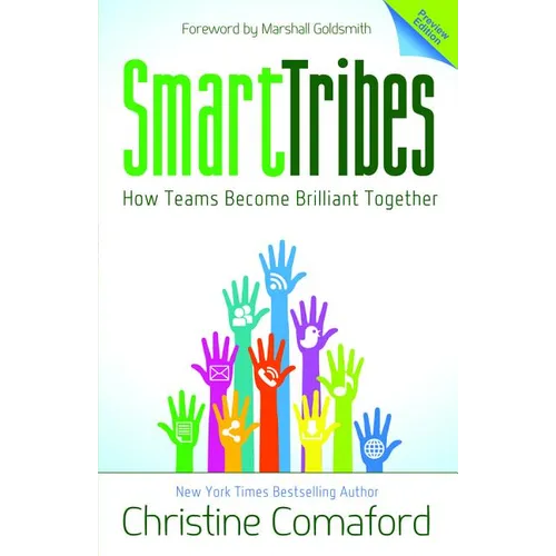 Smarttribes: How Teams Become Brilliant Together - Paperback