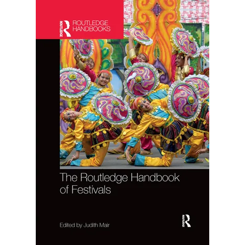 The Routledge Handbook of Festivals - Paperback