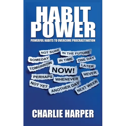 Habit Power: Powerful Habits to Overcome Procrastination