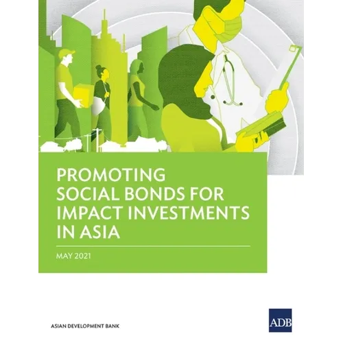 Promoting Social Bonds for Impact Investments in Asia - Paperback
