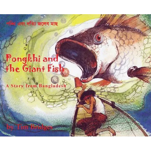 Pongkhi and the Giant Fish: A Story from Bangladesh - Hardcover