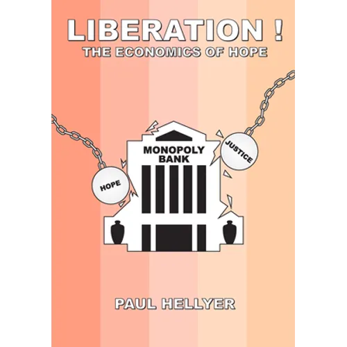 Liberation!: The Economics of Hope - Paperback
