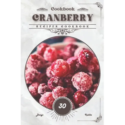 Cranberry: Recipes cookbook - Paperback