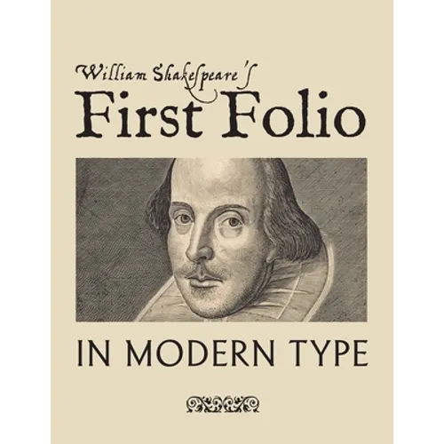 William Shakespeare's First Folio in Modern Type - Paperback