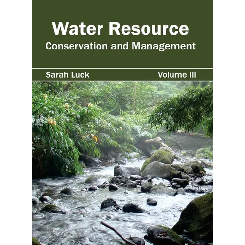 Water Resource: Conservation and Management (Volume III)