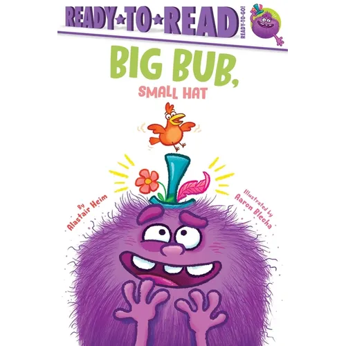 Big Bub, Small Hat: Ready-To-Read Ready-To-Go! - Hardcover