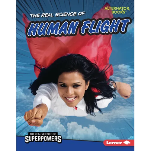 The Real Science of Human Flight - Library Binding
