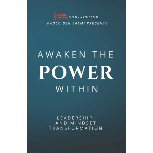 Awaken the Power Within: Leadership and Mindset Transformation - Paperback
