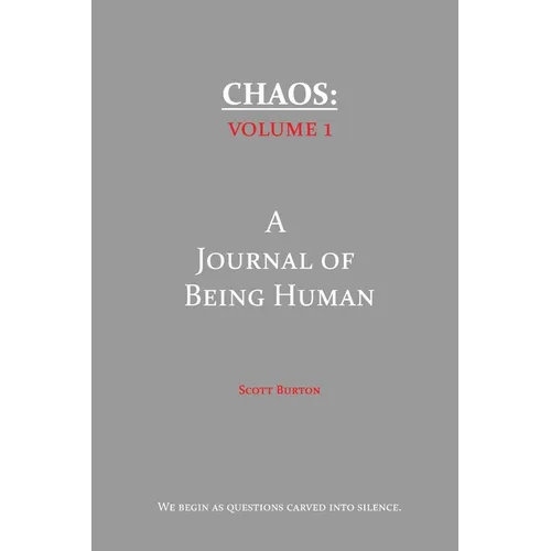 Chaos: A Journal of Being Human - Paperback