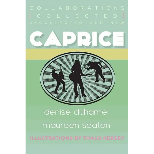 Caprice: Collected, Uncollected, & New Collaborations - Paperback