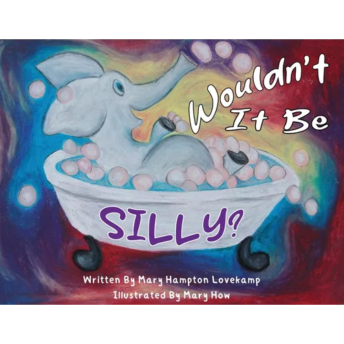 Wouldn't It Be Silly? - Paperback