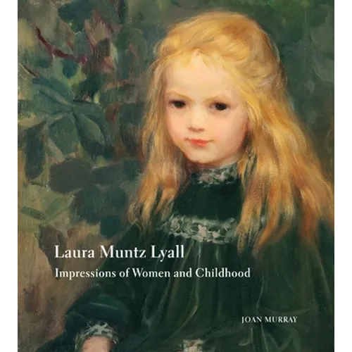Laura Muntz Lyall: Impressions of Women and Childhood - Hardcover