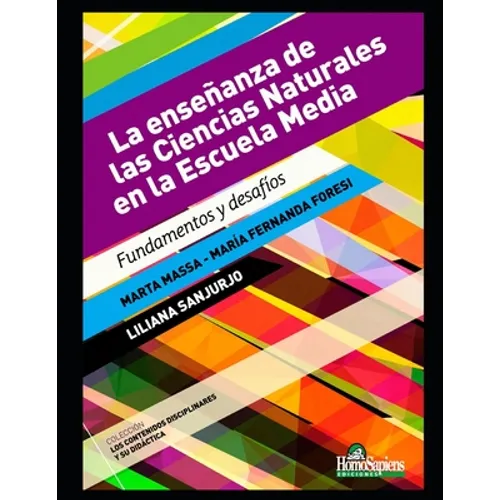 La enseñanza de las Ciencias Naturales en la Escuela Media: Fundamentos y desafíos - Paperback