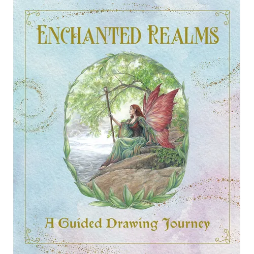 Enchanted Realms - A Guided Drawing Journey: An Interactive Sketchbook to Create Characters, Creatures, and Places of Dark Romance - With 50+ Prompts - Paperback