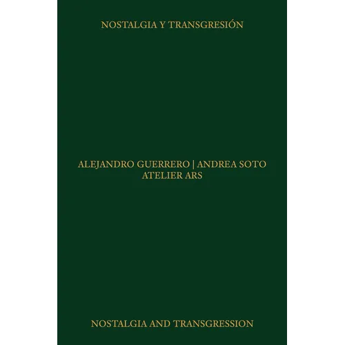 Atelier Ars: Nostalgia and Transgression - Hardcover