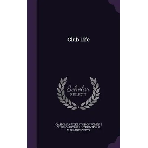 Club Life - Hardcover