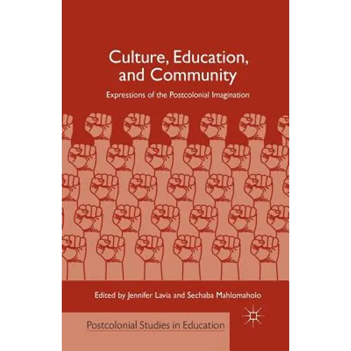 Culture, Education, and Community: Expressions of the Postcolonial Imagination - Paperback