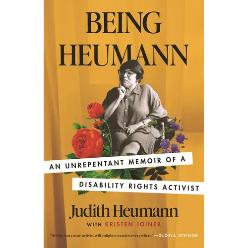 Being Heumann: An Unrepentant Memoir of a Disability Rights Activist