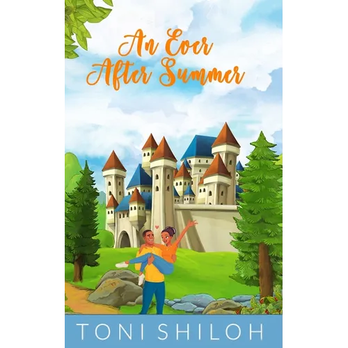 An Ever After Summer: A Contemporary Fairy Tale Retelling - Paperback