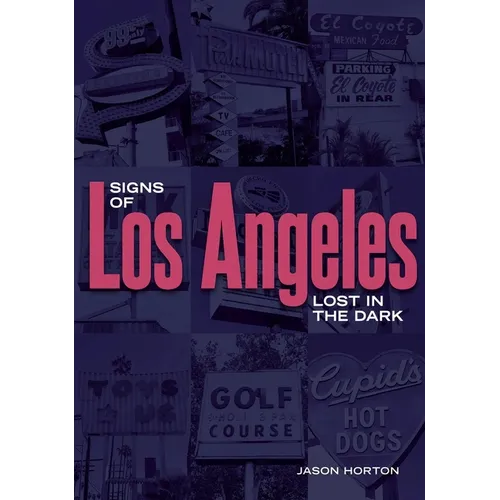 Signs of Los Angeles: Lost in the Dark - Paperback