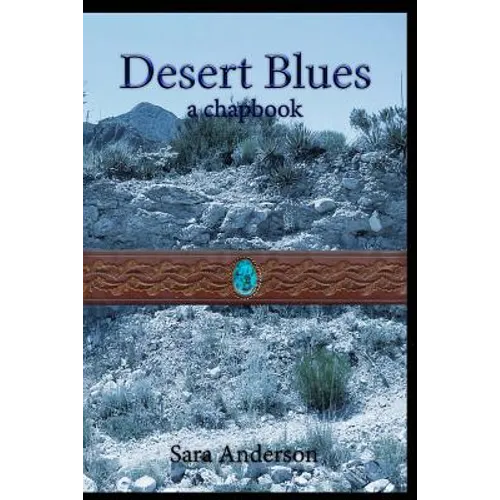 Desert Blues: a chapbook - Paperback