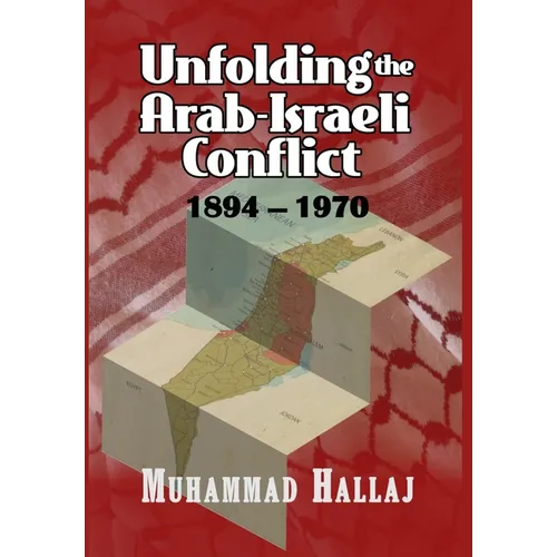 Unfolding the Arab-Israeli Conflict: 1894-1970 - Hardcover