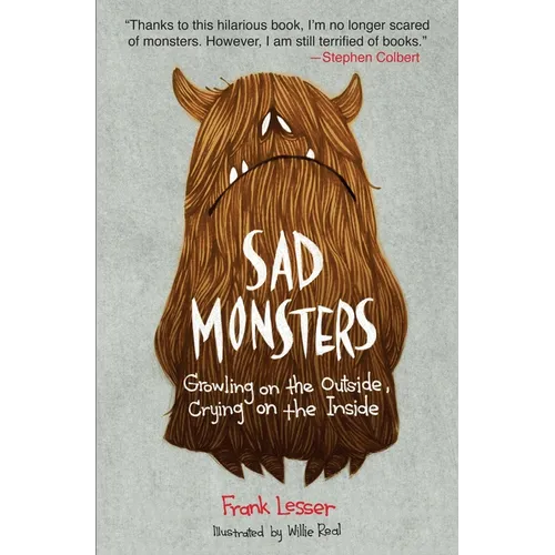 Sad Monsters: Growling on the Outside, Crying on the Inside - Paperback