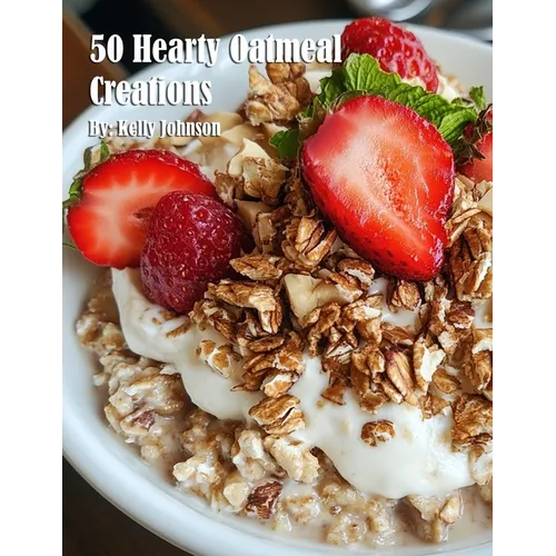 50 Hearty Oatmeal Creations - Paperback