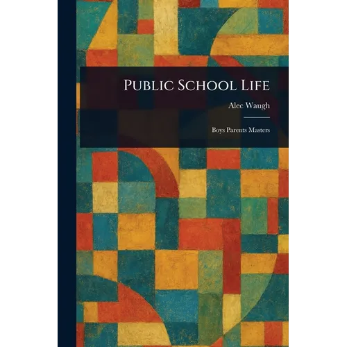 Public School Life - Paperback