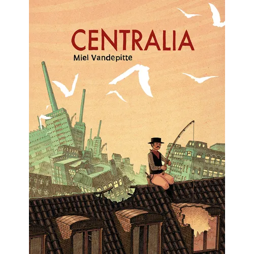 Centralia - Hardcover