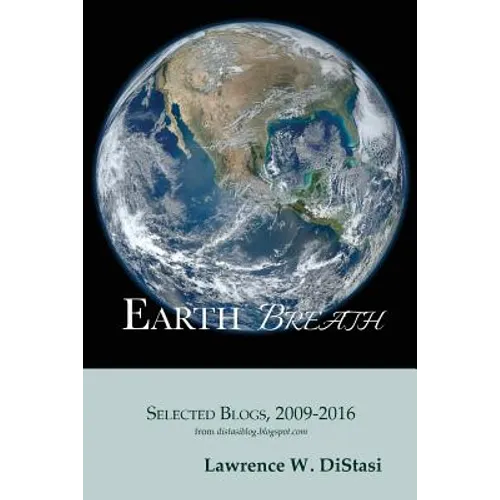 Earth Breath: Selected Blogs, 2009-2016 - Paperback
