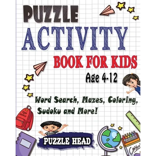 Puzzle Activity Book for kids Age 4-12: Word Search, Mazes, Coloring, Sudoku and More! - Paperback