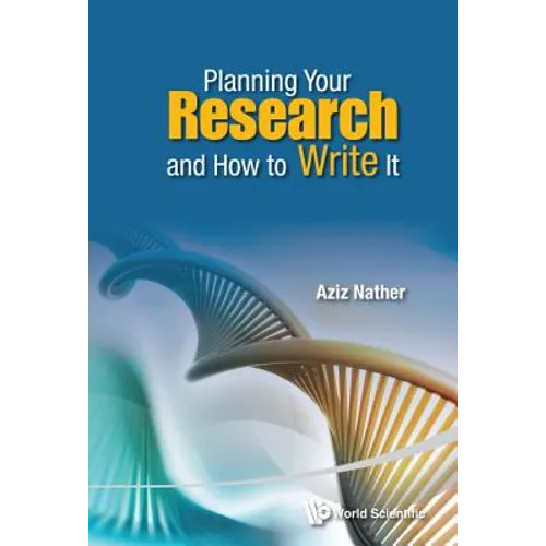 Planning Your Research and How to Write It - Paperback