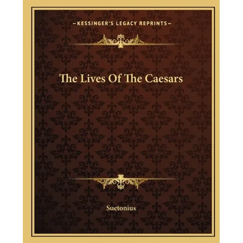 The Lives Of The Caesars