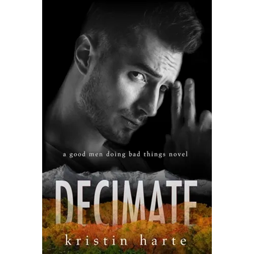 Decimate: A Good Men Doing Bad Things Novel - Paperback