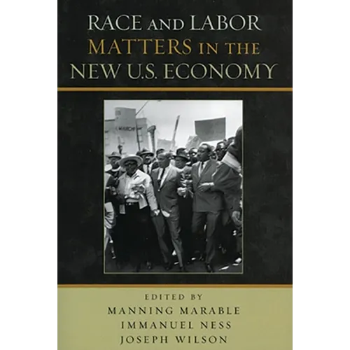 Race and Labor Matters in the New U.S. Economy - Paperback