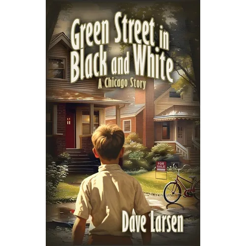 Green Street in Black and White: A Chicago Story - Hardcover