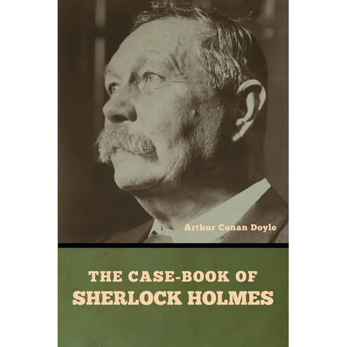 The case-book of Sherlock Holmes - Paperback