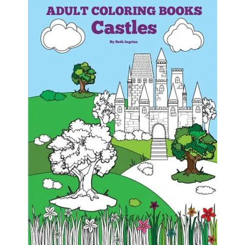 Adult Coloring Books: Castles - Paperback