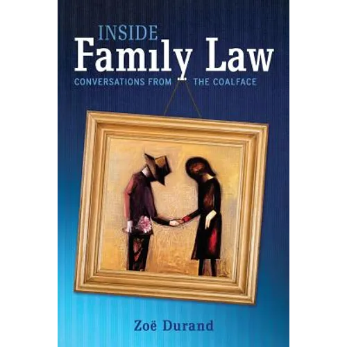 Inside Family Law: Conversations from the Coalface - Paperback