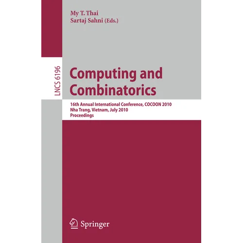 Computing and Combinatorics: 16th Annual International Conference, Cocoon 2010, Nha Trang, Vietnam, July 19-21, 2010 Proceedings - Paperback