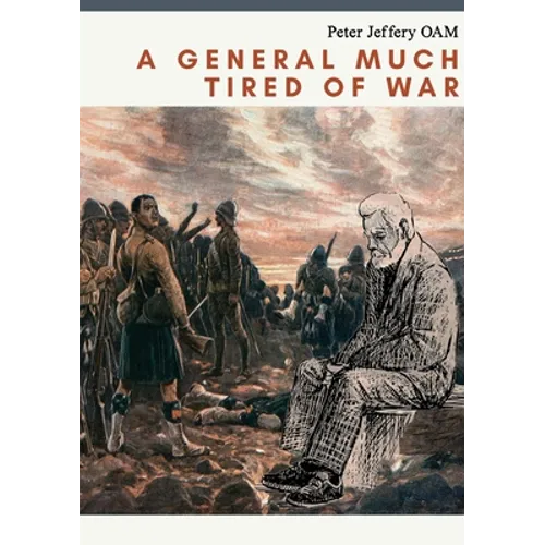 A General Much Tired of War - Paperback