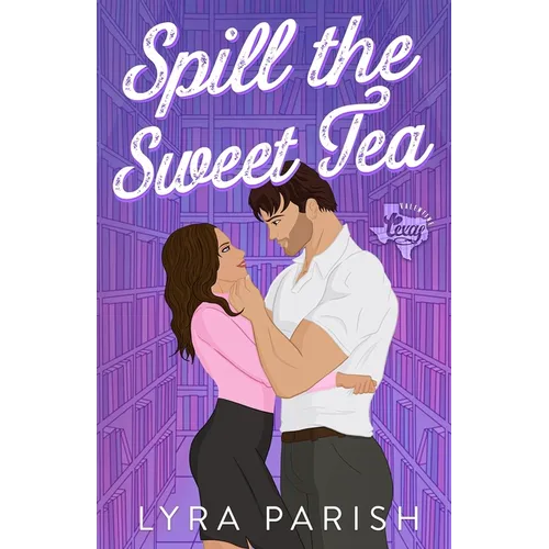 Spill the Sweet Tea (Extended Edition) - Paperback